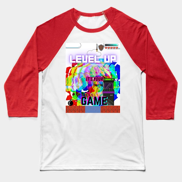 Level up, it's your game Baseball T-Shirt by Shirts To Motivate 